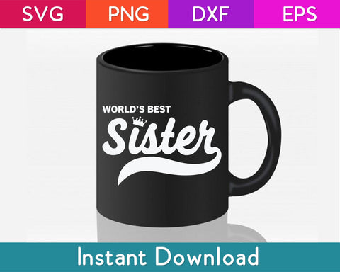 World's Best Sister Sibling Day Svg Design SVG artprintfile 
