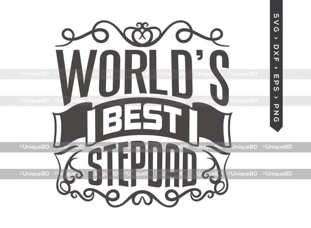Worlds Best Stepdad SVG Cut File | Best Stepdad Ever Svg | Fathers Day Svg | Worlds Best Papa Svg | Father Quote Svg | Dxf | Eps | Png | T-shirt Design SVG ETC Craft 