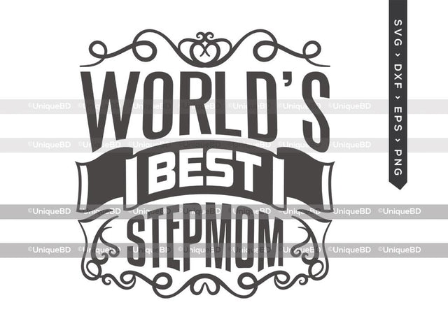 Worlds Best Stepmom SVG Cut File | Best Stepmom Ever Svg | Mothers Day Svg | Worlds Best Stepmom Svg | Mother Quote Svg | Dxf | Eps | Png | T-shirt Design SVG ETC Craft 