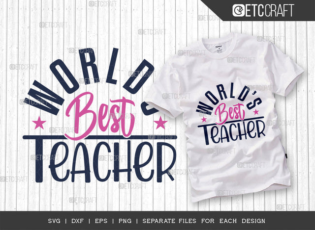 World’s Best Teacher SVG Cut File | School Teacher Shirt | Teacher Svg | Greatest Teacher Svg | School Svg | Teacher Tshirt Design SVG ETC Craft 