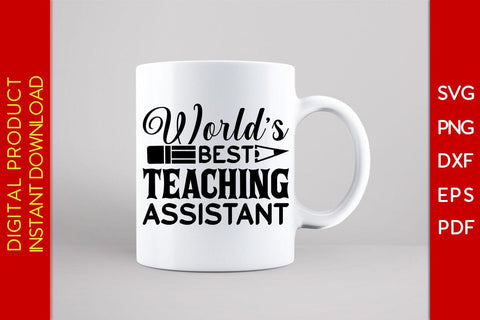 World’s Best Teaching Assistant Teacher SVG PNG PDF Cut File SVG Creativedesigntee 