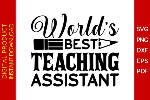 World’s Best Teaching Assistant Teacher SVG PNG PDF Cut File SVG Creativedesigntee 