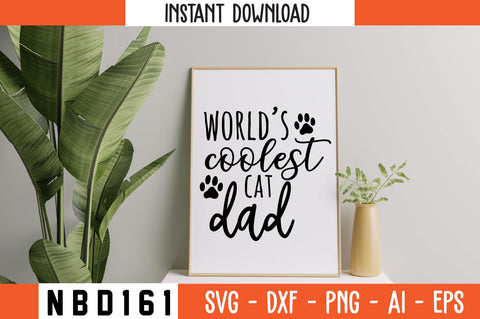 world’s coolest cat dad Svg Design SVG Nbd161 