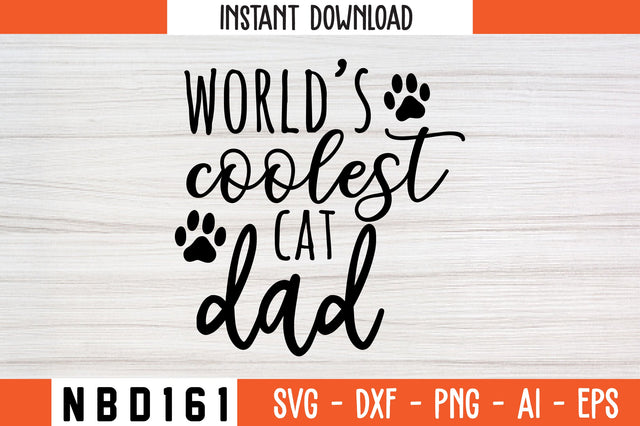world’s coolest cat dad Svg Design SVG Nbd161 