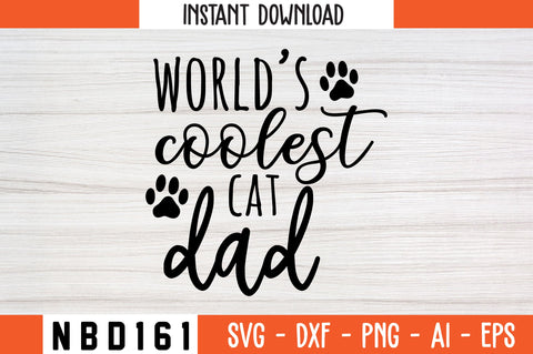 world’s coolest cat dad Svg Design SVG Nbd161 