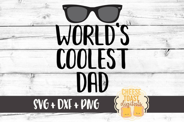 World's Coolest Dad SVG Cheese Toast Digitals 