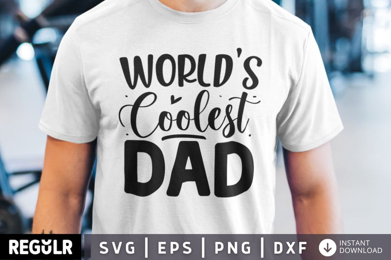 World's coolest dad SVG SVG Regulrcrative 