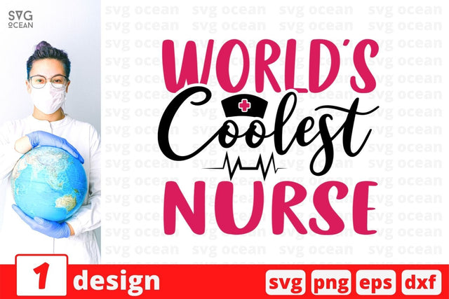 World's coolest nurse SVG Cut File SVG SvgOcean 