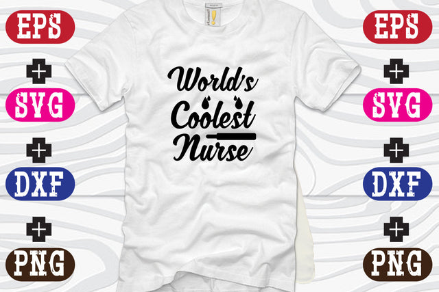 World's Coolest Nurse SVG Nurstore 