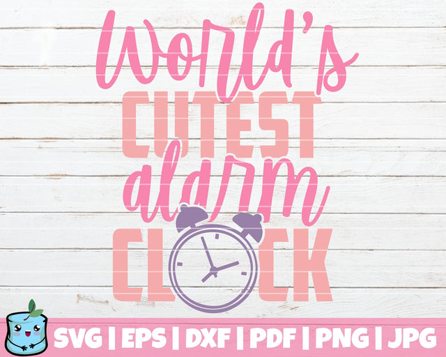 World's Cutest Alarm Clock SVG MintyMarshmallows 