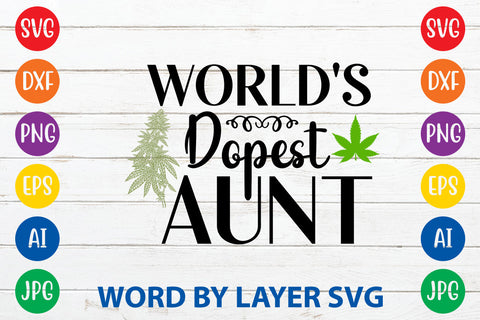 World's Dopest Aunt, Weed SVG Cut File SVG Rafiqul20606 