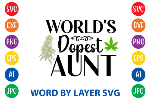 World's Dopest Aunt, Weed SVG Cut File SVG Rafiqul20606 