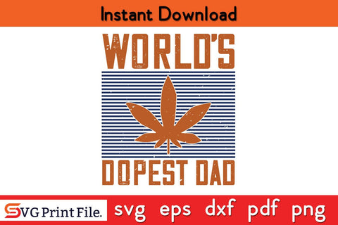 World's Dopest Dad Fathers Day SVG PNG Cricut File SVG SVG Print File 