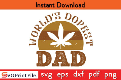 World’s Dopest Dad Fathers Day SVG PNG Cricut File SVG SVG Print File 