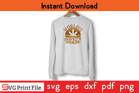 World's Dopest Dad Father's day SVG PNG PDF CUT File SVG SVG Print File 