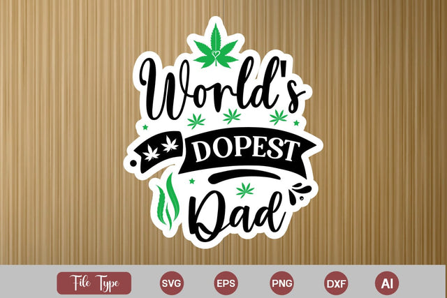 World's Dopest Dad Sticker SVG, Weed SVG design, Marijuana SVG SVG DesignPlante 503 