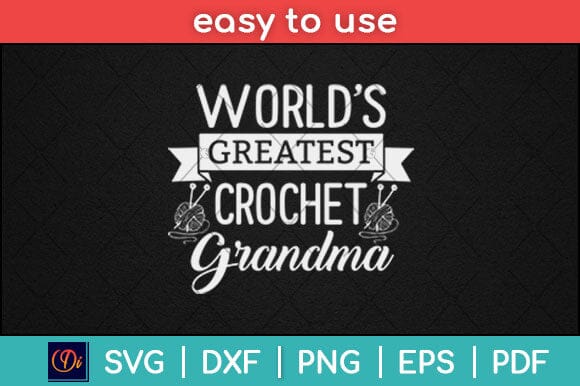 World's Greatest Crochet Grandma Best Mother's Day Svg Design SVG artprintfile 