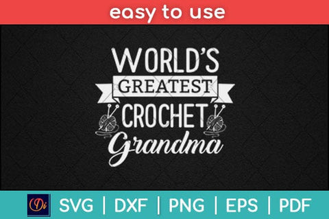 World's Greatest Crochet Grandma Best Mother's Day Svg Design SVG artprintfile 