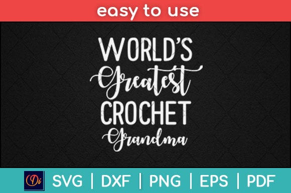 World's Greatest Crochet Grandma Best Mother's Day Svg Design SVG artprintfile 