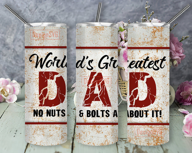 World's Greatest Dad Design Tumbler Template, No Nuts and Bolts About It Tumbler Png, Dad 20oz Skinny Tumbler, World's Best Dad Tumbler Wrap, Dad Sublimation Design, Digital Download Sublimation DesignSVG 