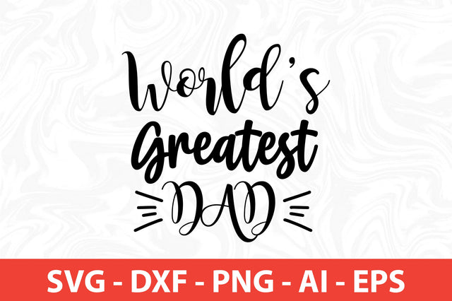 Worlds greatest dad SVG SVG nirmal108roy 