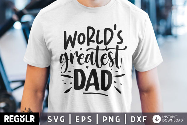Worlds greatest dad SVG SVG Regulrcrative 