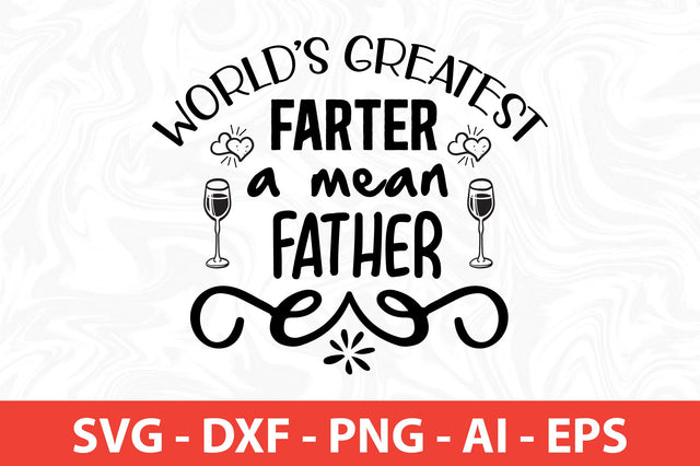 worlds greatest farter a mean father SVG SVG nirmal108roy 