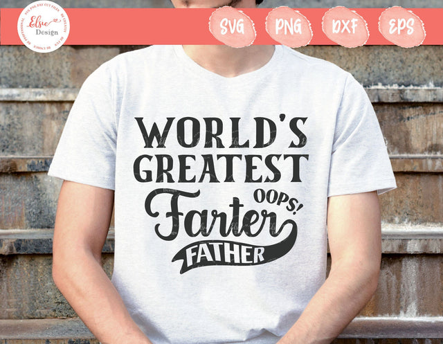 World’s Greatest Farter (Father) - SVG, PNG, DXF, EPS SVG Elsie Loves Design 