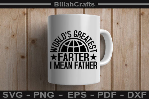 World's Greatest Farter I Mean Father SVG File SVG BillahCrafts 