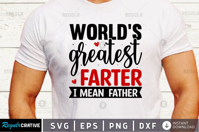 Worlds greatest farter i mean father SVG SVG Regulrcrative 