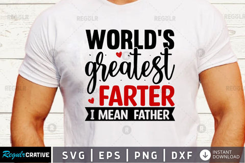 Worlds greatest farter i mean father SVG SVG Regulrcrative 