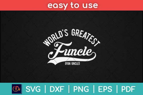 Worlds Greatest Funcle Funny Svg Design SVG artprintfile 