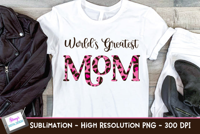 World's Greatest Mom Sublimation Design - Pink animal print Sublimation Stacy's Digital Designs 
