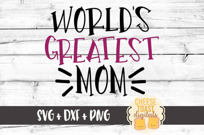World's Greatest Mom SVG Cheese Toast Digitals 