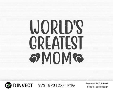 World's greatest mom SVG, Mom Svg, Mothers Day T-shirt Design, Happy Mothers Day SVG, Mother's Day Cricut Files, Mom Gift Cameo, Vinyl Designs, Iron On Decals, Cricut cut files, svg, eps, dxf, png SVG Dinvect 