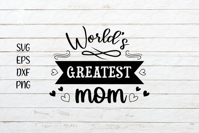World's greatest mom svg, Mother's Day svg SVG SmmrDesign 