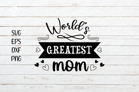 World's greatest mom svg, Mother's Day svg SVG SmmrDesign 