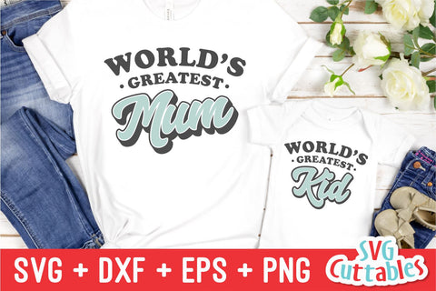 World's Greatest Mom svg - World's Greatest Kid svg - Mommy and Me Cut File - svg - dxf - eps - png - Mom - Mum - Silhouette - Cricut - File SVG Svg Cuttables 