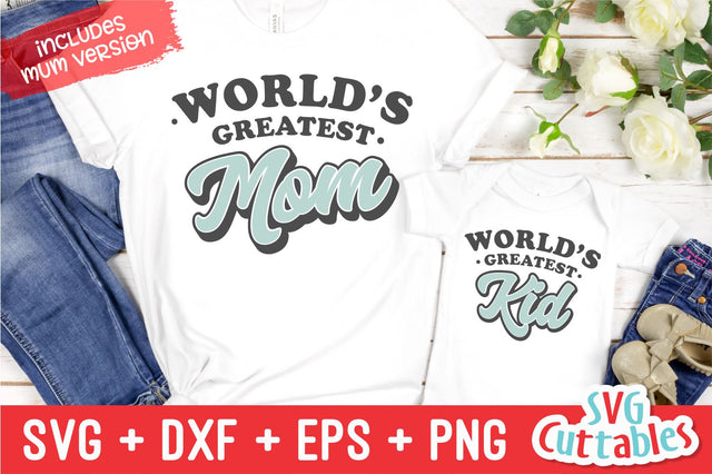 World's Greatest Mom svg - World's Greatest Kid svg - Mommy and Me Cut File - svg - dxf - eps - png - Mom - Mum - Silhouette - Cricut - File SVG Svg Cuttables 