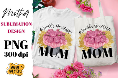 "World's Greatest Mom/Mum". Mother's Day sublimation design Sublimation Yustaf Art Store 