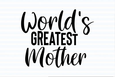 World's Greatest Mother svg SVG orpitasn 