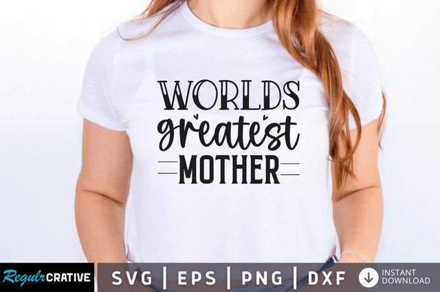 Worlds greatest mother SVG SVG Regulrcrative 
