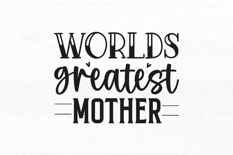 Worlds greatest mother SVG SVG Regulrcrative 