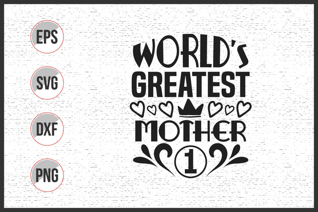 World’s greatest mother svg SVG uniquesvg99 