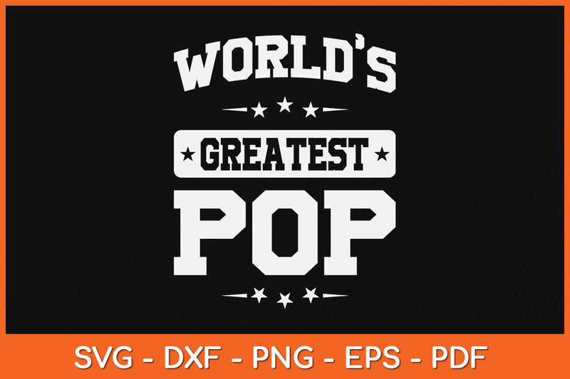 World's Greatest Pop Father's Day Svg Png Dxf Digital Cutting File SVG Helal 