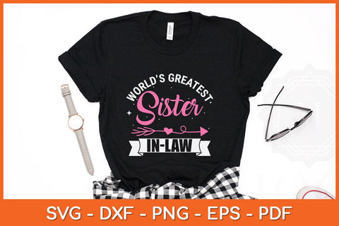 World's Greatest Sister-in-law Svg Cutting File SVG Helal 