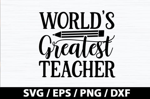 World's greatest teacher SVG SVG akazaddesign 