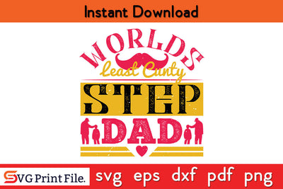Worlds Least Cunty Step Dad Father's day SVG PNG PDF CUT File SVG SVG Print File 
