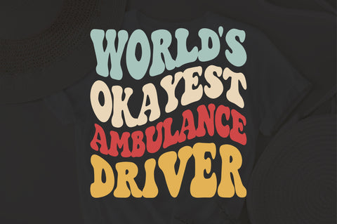 World's Okayest Ambulance Driver svg, Ambulance Driver svg, Emergency Crew svg, Emergency Medic svg, Driver svg, Paramedic svg SVG Fauz 