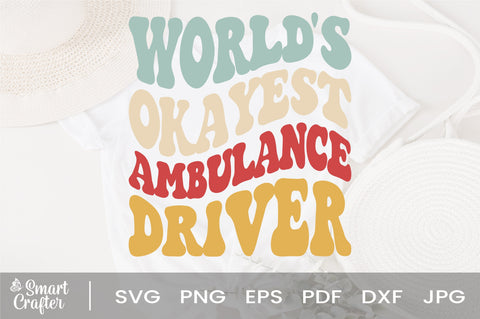 World's Okayest Ambulance Driver svg, Ambulance Driver svg, Emergency Crew svg, Emergency Medic svg, Driver svg, Paramedic svg SVG Fauz 